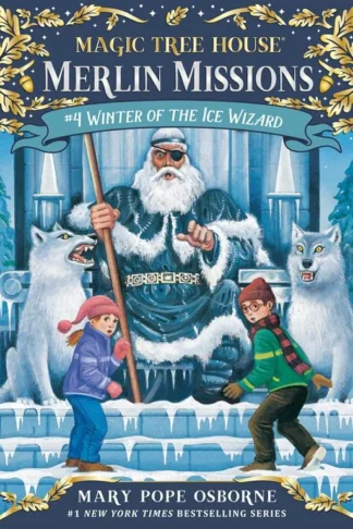 Magic Tree House: Merlin Mission 4: Winter of the Ice Wizard