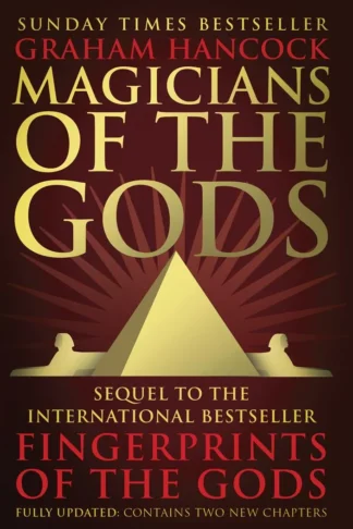 Magicians of the Gods: The Sequel to Fingerprints of the God