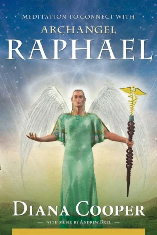Meditation to Connect with: Archangel Raphael CD