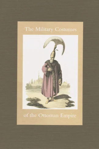 Military Costume of the Ottoma