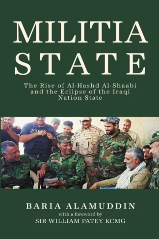 Militia State: The Rise of Al-Hashd Al-Shaabi and the Eclips