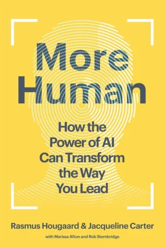 More Human: How the Power of AI Can Transform the Way You Le