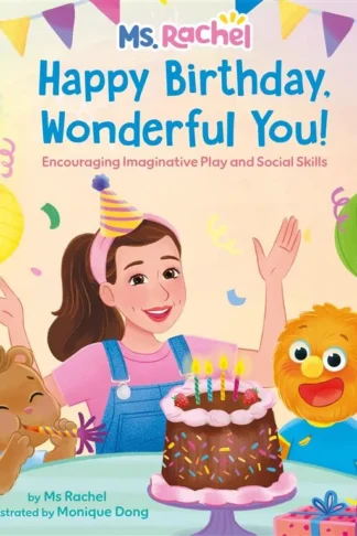 Ms. Rachel: Happy Birthday, Wonderful You!: Encouraging Imaginative Play and Social Skills