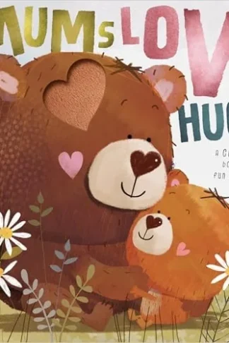 Mums Love Hugs!