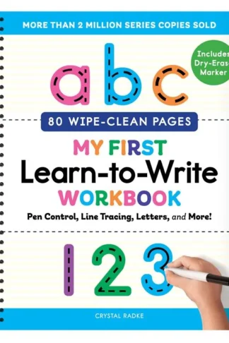 My First Learn-to-Write Workbook (Wipe Clean Edition): Pen Control, Line Tracing, Letters, and More!