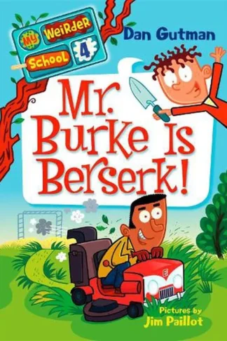 My Weirder School 4: Mr. Burke Is Berserk!
