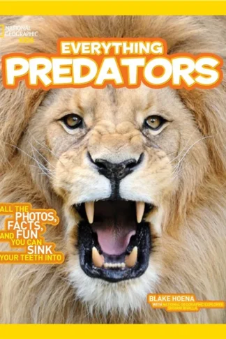 National Geographic Kids Everything Predators: All the Photos, Facts, and Fun You Can Sink Your Teeth Into