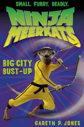 Ninja Meerkats 6 Big City Bust