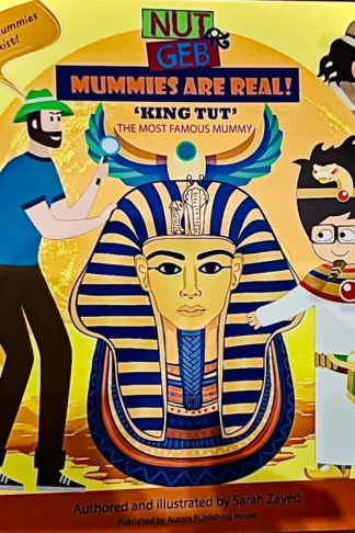 Nut & Geb: Mummies are Real (King Tut: The Most Famous Mummy)