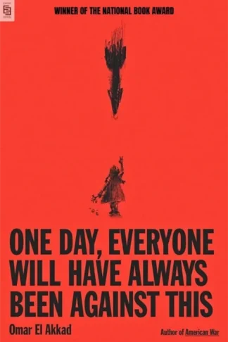 One Day, Everyone Will Have Always Been Against This