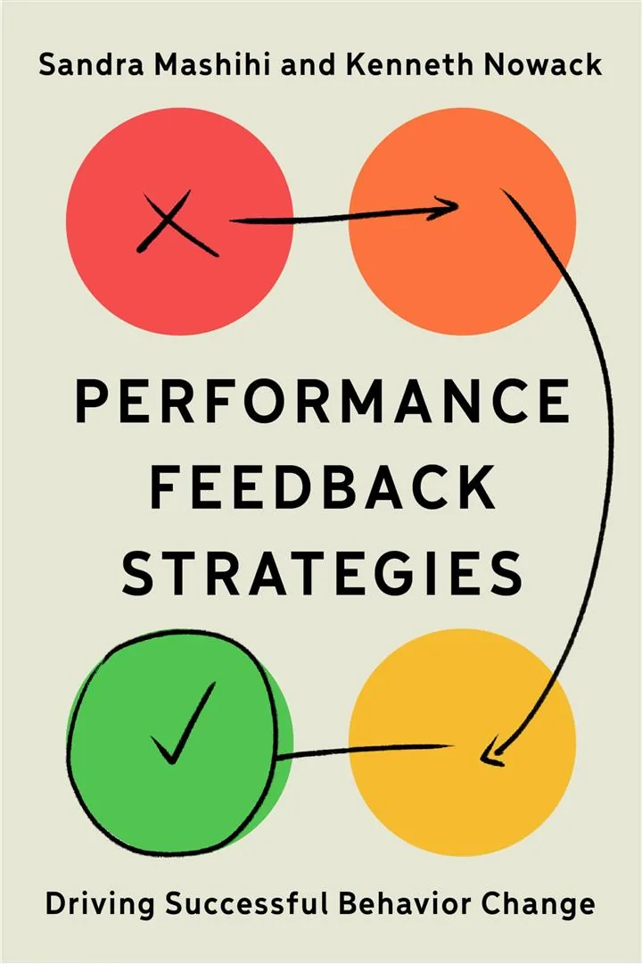 Performance Feedback Strategies: Driving Successful Behavior