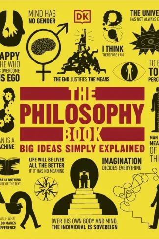 Philosophy Book: Big Ideas Simply Explained