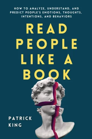 Read People Like a Book: How to Analyze, Understand, and Pre