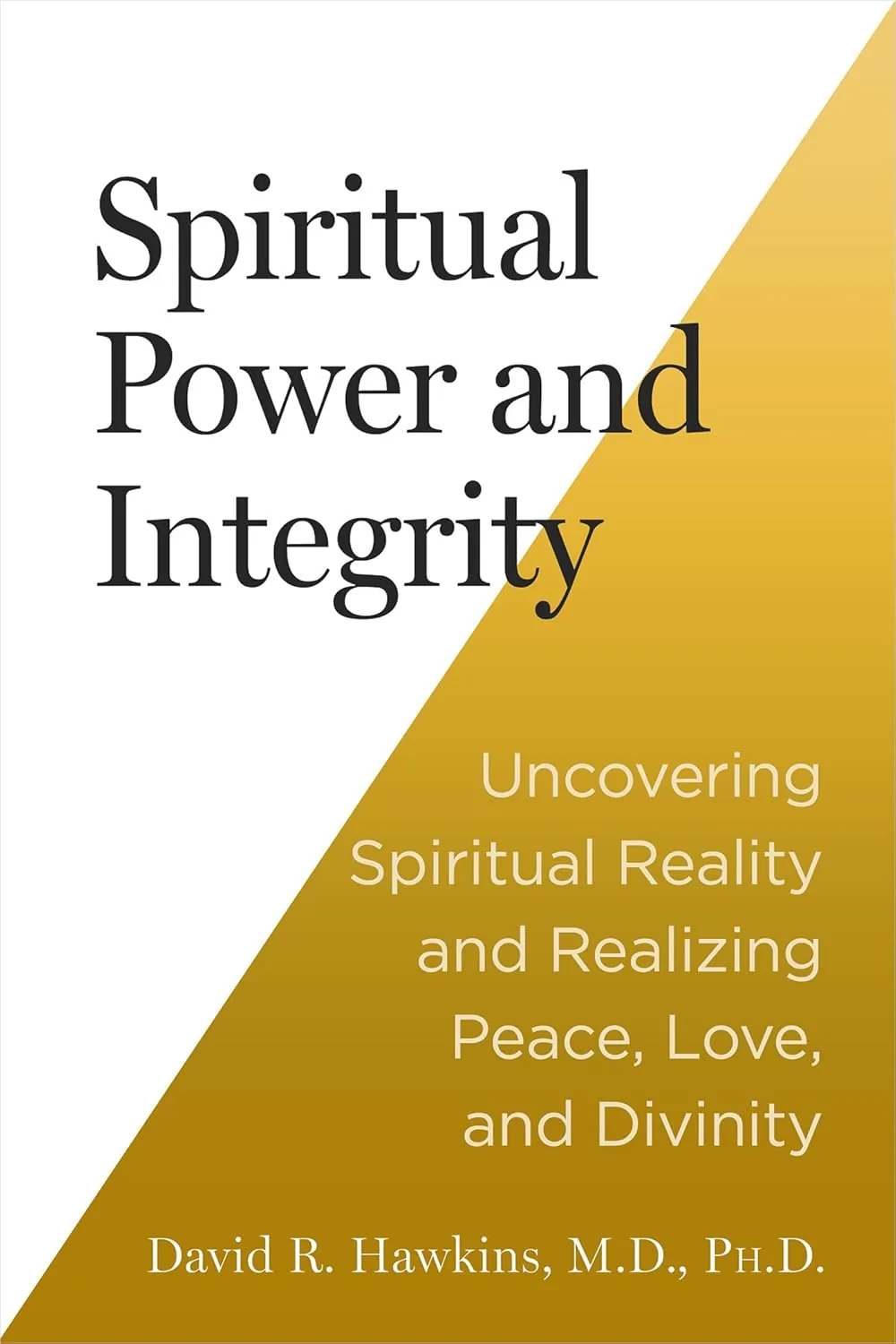 Spiritual Power and Integrity: Uncovering Spiritual Reality