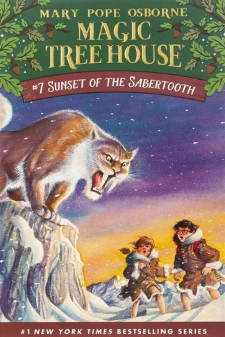 Sunset Of The Sabertooth: (Magic Tree House #7)