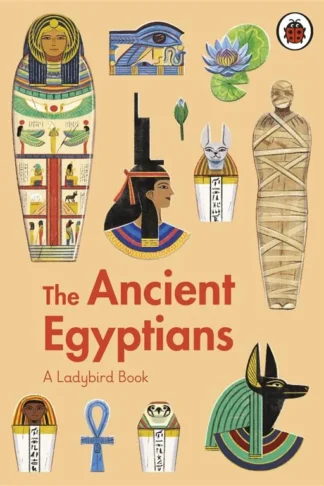The Ancient Egyptians: A Ladybird Book