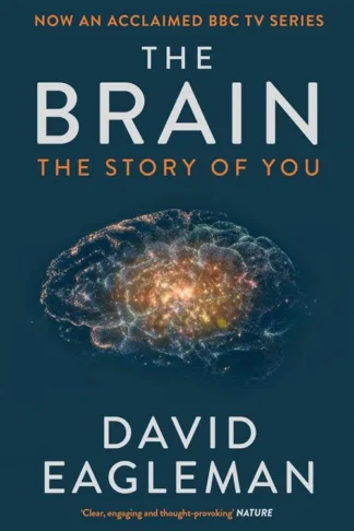 The Brain: The Story of You