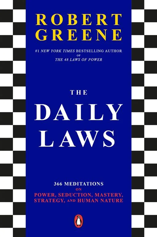 The Daily Laws: 366 Meditations on Power, Seduction, Mastery