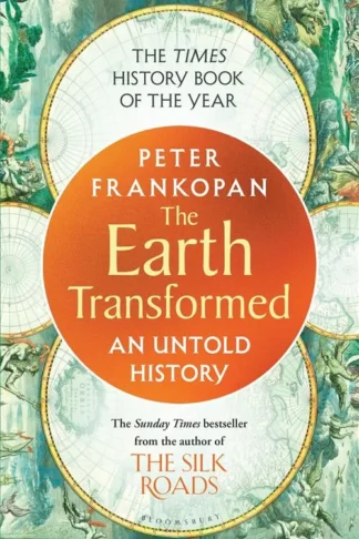 The Earth Transformed: An Untold History