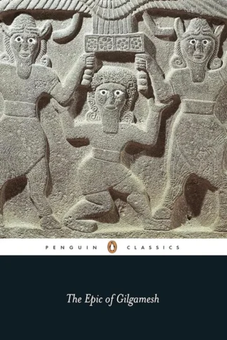 The Epic Of Gilgamesh (Penguin Classics)