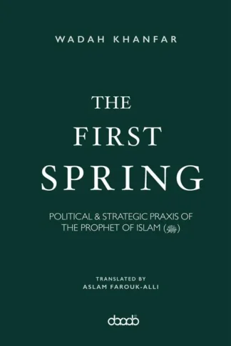 The First Spring: Political & Strategic Praxis of the Prophe