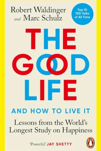 The Good Life and How to Live it: Lessons from the World's L