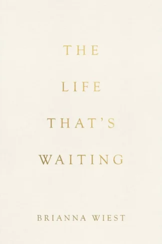 The Life That'S Waiting