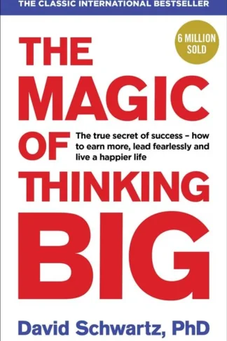 The Magic of Thinking Big