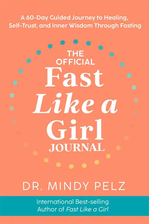 The Official Fast Like a Girl Journal: A 60-Day Guided Journ