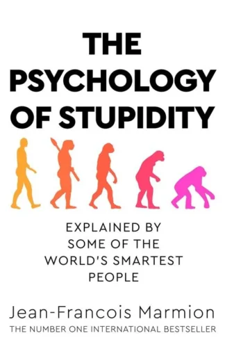 The Psychohlogy of Stupidity