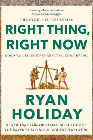 The Stoic Virtues: Right Thing, Right Now