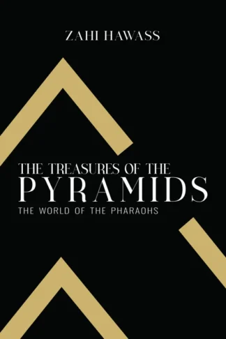 The Treasures of the Pyramids: The World of the Pharaohs
