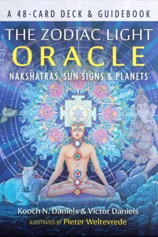 The Zodiac Light Oracle: Nakshatras, Sun Signs and Planets (