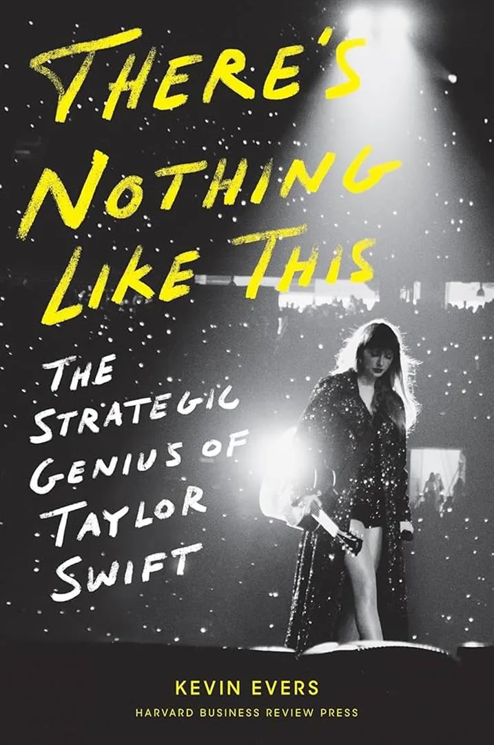 There's Nothing Like This: The Strategic Genius of Taylor Sw