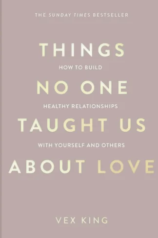 Things No One Taught Us About Love