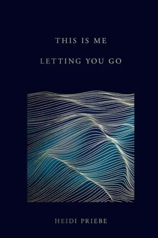 This Is Me Letting You Go