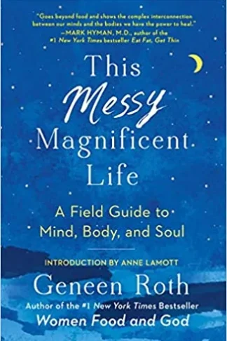 This Messy Magnificent Life