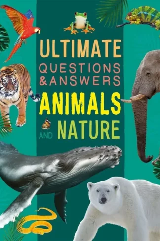 Ultimate Questions & Answers: Animals and Nature
