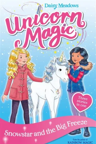 Unicorn Magic Special 1: Snowstar and the Big Freeze