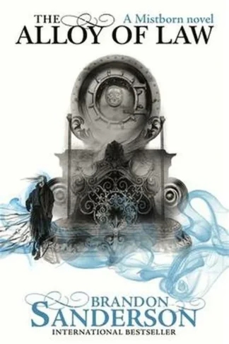 Wax & Wayne 1: Alloy of Law (A Mistborn Novel)
