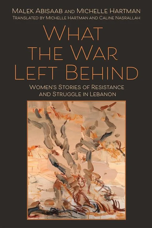 What the War Left Behind: Women's Stories of Resistance and