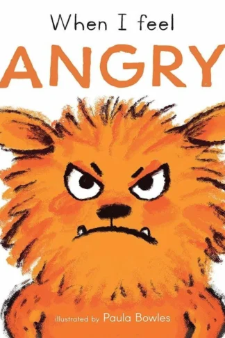 When I Feel Angry :First Feelings series