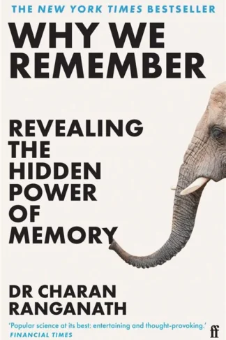 Why We Remember: Revealing the Hidden Power of Memory