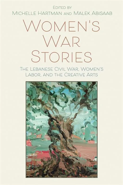 Women’s War Stories: The Lebanese Civil War, Women’s Labor,