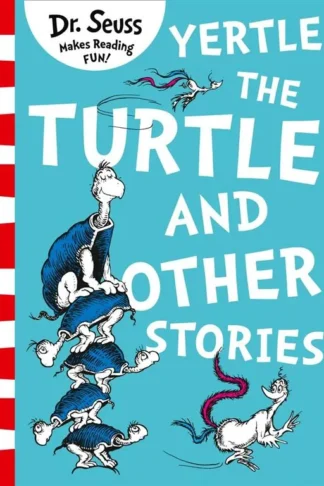 Yertle the Turtle and Other St
