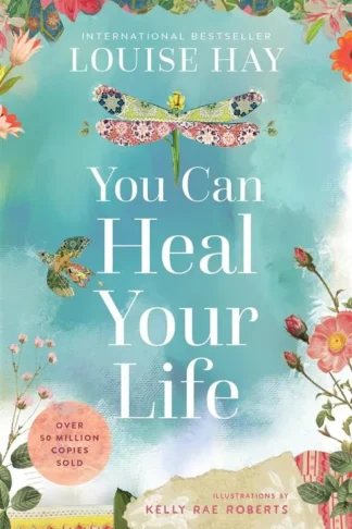 You Can Heal Your Life (40th Anniversary Edition)